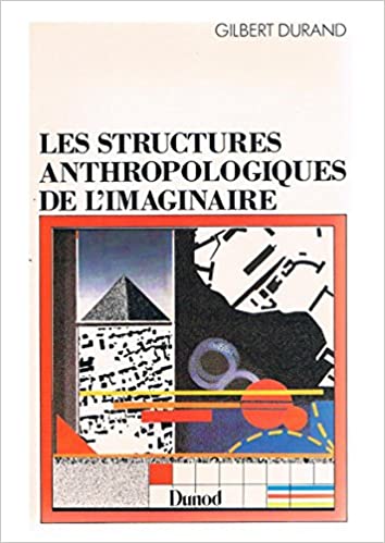 Les structures anthropologiques de l'imaginaire (10th Edition) - Scanned Pdf with ocr